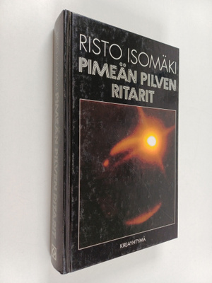Risto Isomäki : Pimeän pilven ritarit