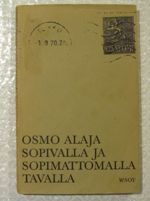 Osmo Alaja • Sopivalla ja sopimattomalla tavalla