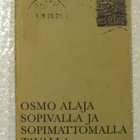 Osmo Alaja • Sopivalla ja sopimattomalla tavalla - pikkukuva 1