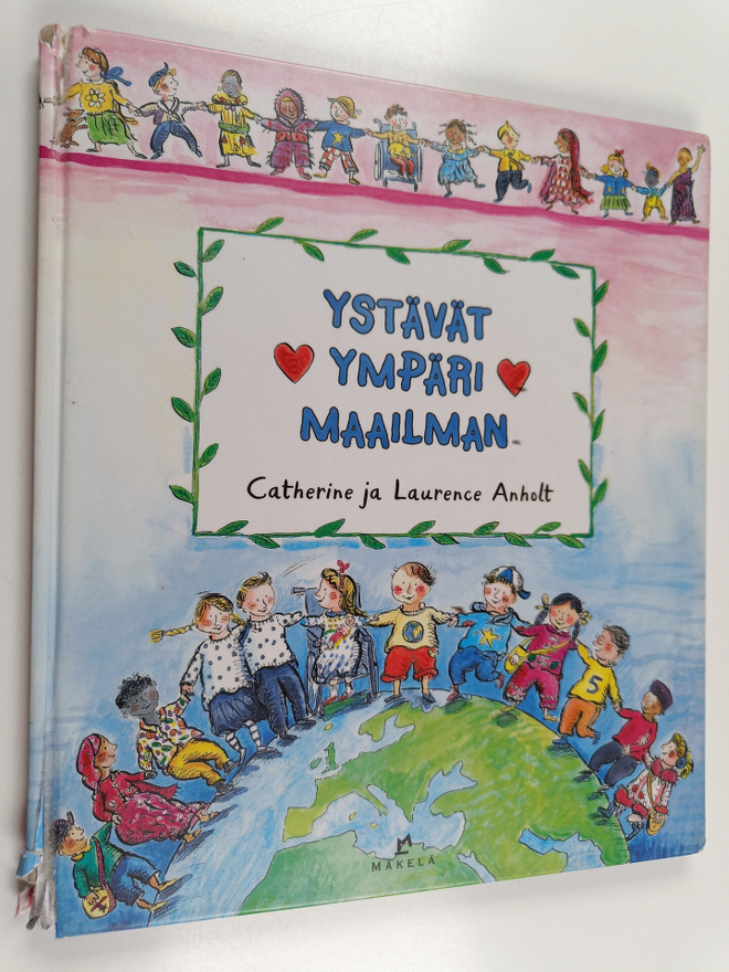 Catherine Anholt : Ystävät ympäri maailman