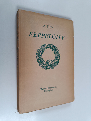 Juhani Siljo : Seppelöity : murheellinen komedia