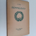 Juhani Siljo : Seppelöity : murheellinen komedia - pikkukuva 1
