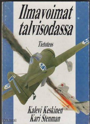 Keskinen, Kalevi: Ilmavoimat talvisodassa, Tietoteos 1989,K3