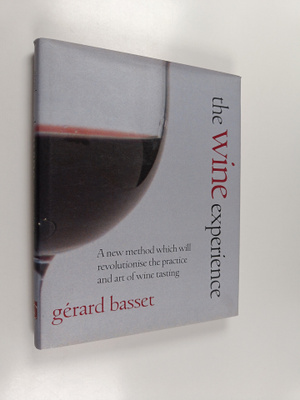 Gerard Basset : The wine experience : a new method which ...
