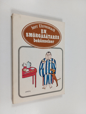 Torsten Ehrenmark : En smörgåsätares bekännelser