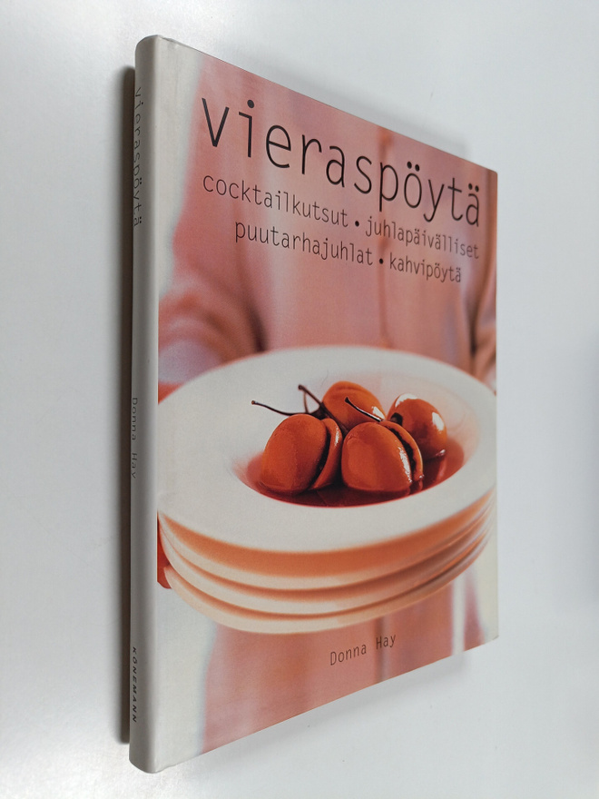 Donna Hay : Vieraspöytä : coctailkutsut, juhlapäivälliset...