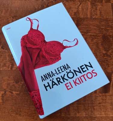 Anna-Leena Härkönen: Ei Kiitos