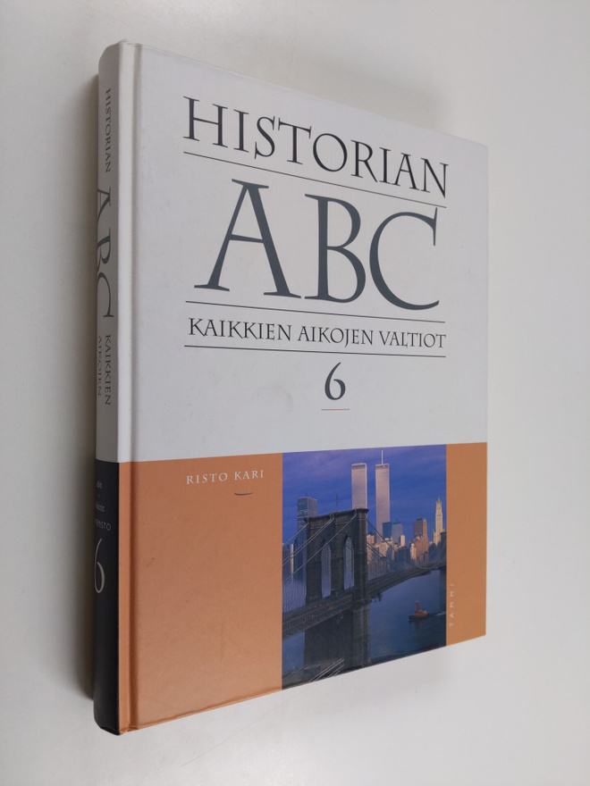 Risto Kari : Historian ABC : kaikkien aikojen valtiot 6