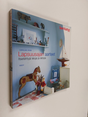 Caroline Zoob : Lapsuusajan aarteet : itsetehtyjä leluja ...