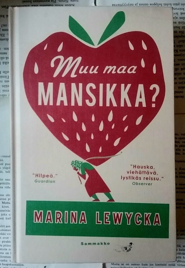 Marina Lewycka - Muu maa mansikka? (sid.)