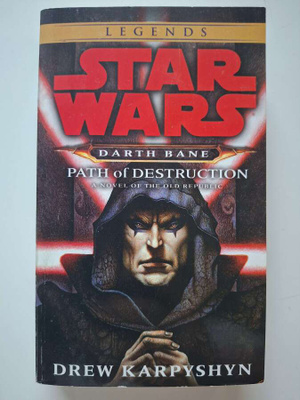 Karpyshyn, Drew: Star Wars: Path of Destruction
