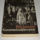 Tove Jansson KUVANVEISTÄJÄN TYTÄR l -Painos 1969 - pikkukuva 1