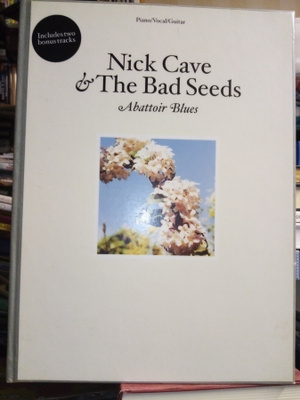 Nuottikirja : Nick Cave & The Bad Seeds : Abattoir blues +1