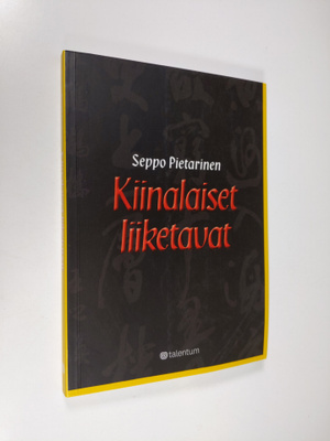 Seppo Pietarinen : Kiinalaiset liiketavat