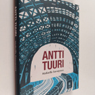 Antti Tuuri : Matkoilla Euroopassa : matkakertomuksia - pikkukuva 1