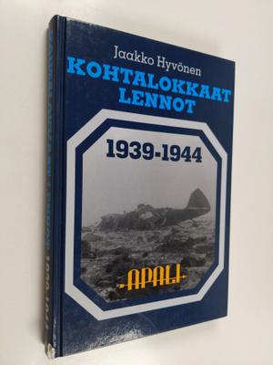 Jaakko Hyvönen : Kohtalokkaat lennot 1939-1944 : ilmavoim...