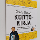 Bobin Vaarin keittokirja : elämänmakuisia reseptejä + par... - pikkukuva 1