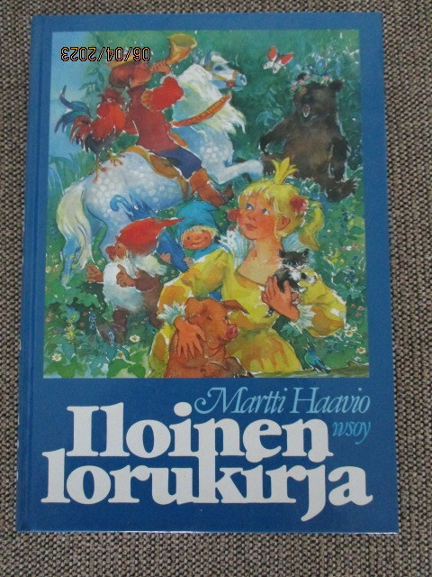 Martti Haavio ILOINEN LORUKIRJA, kuvittanut Maija Karma