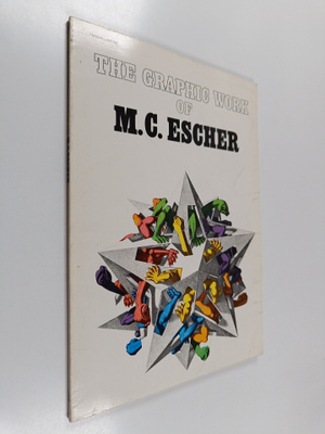 Maurits Cornelis Escher : The Graphic Work of M. C. Escher