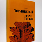 Tyyni Tuulio : Toivioretkiä : esseitä - pikkukuva 1