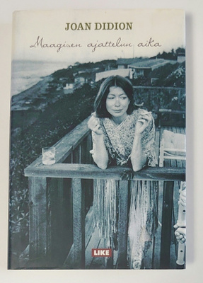 Joan Didion - Maagisen ajattelun aika