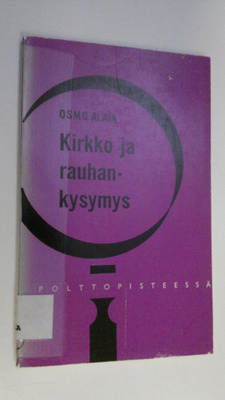 Osmo Alaja : Kirkko ja rauhankysymys
