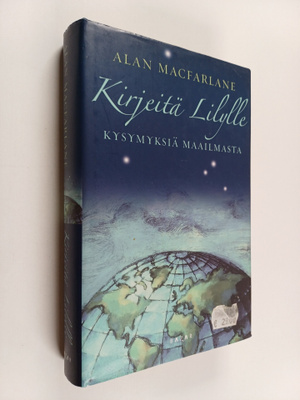 Alan Macfarlane : Kirjeitä Lilylle : kysymyksiä maailmasta