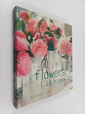 Mariella Ienna : Flowers at Home