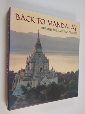 Norman Lewis : Back to Mandalay - Burmese Life, Past and ...