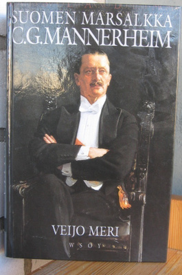 Veijo Meri: Suomen marsalkka C. G. Mannerheim, Wsoy 1999. 6p