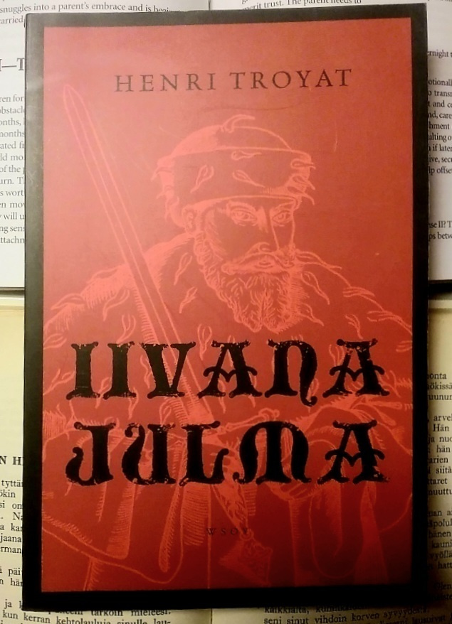 Henri Troyat - Iivana Julma (nid.)
