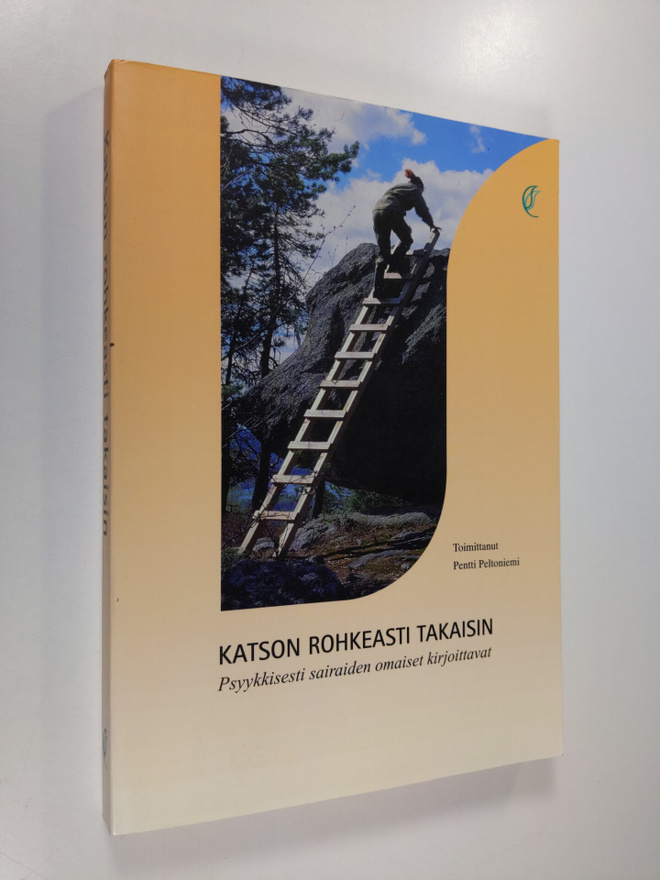 Pentti (toim.) Peltoniemi : Katson rohkeasti takaisin : p...