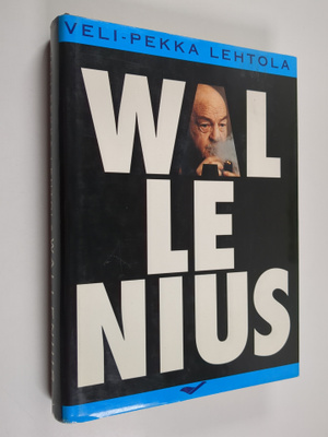 Veli-Pekka Lehtola : Wallenius : kirjailijakenraali Kurt ...