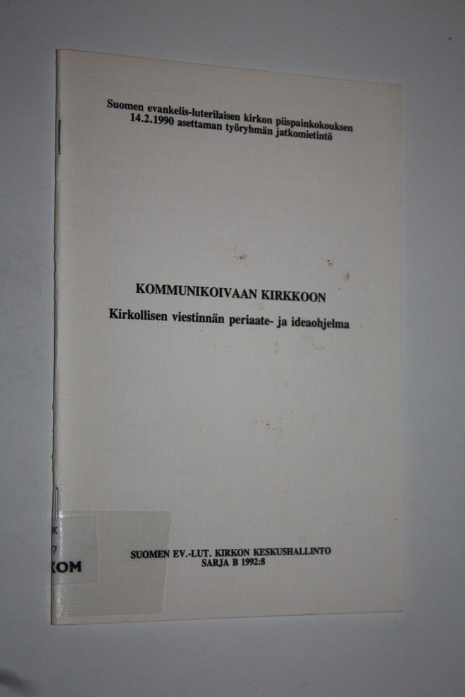 Kommunikoivaan kirkkoon : kirkollisen viestinnän periaate...