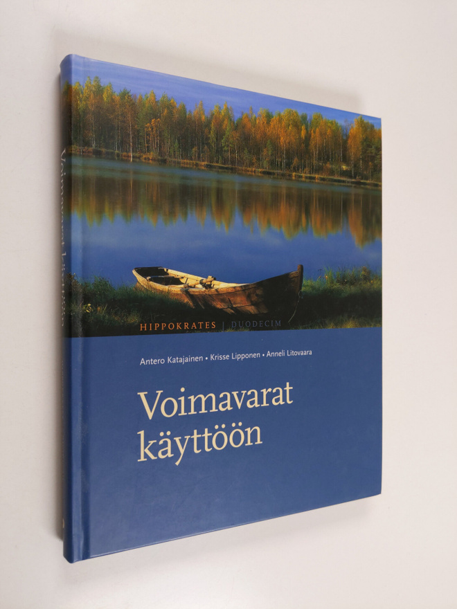 Antero Katajainen : Voimavarat käyttöön : hyvää oloa ja o...