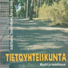 Antti Kasvio (toim.): Tietoyhteiskunta - pikkukuva 1