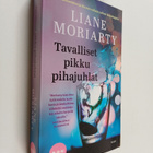 Liane Moriarty : Tavalliset pikku pihajuhlat - pikkukuva 1