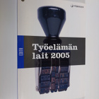 Työelämän lait 2005 - pikkukuva 1