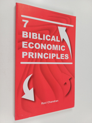 Ravi Chandran : 7 biblical economic principles