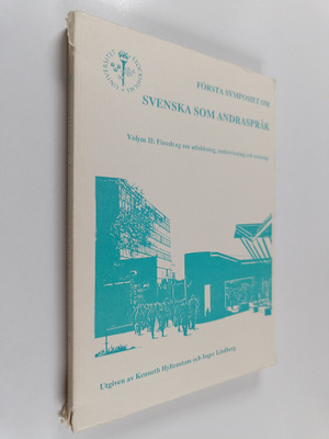 Första symposiet om svenska som andraspråk, Vol. 2 : Före...