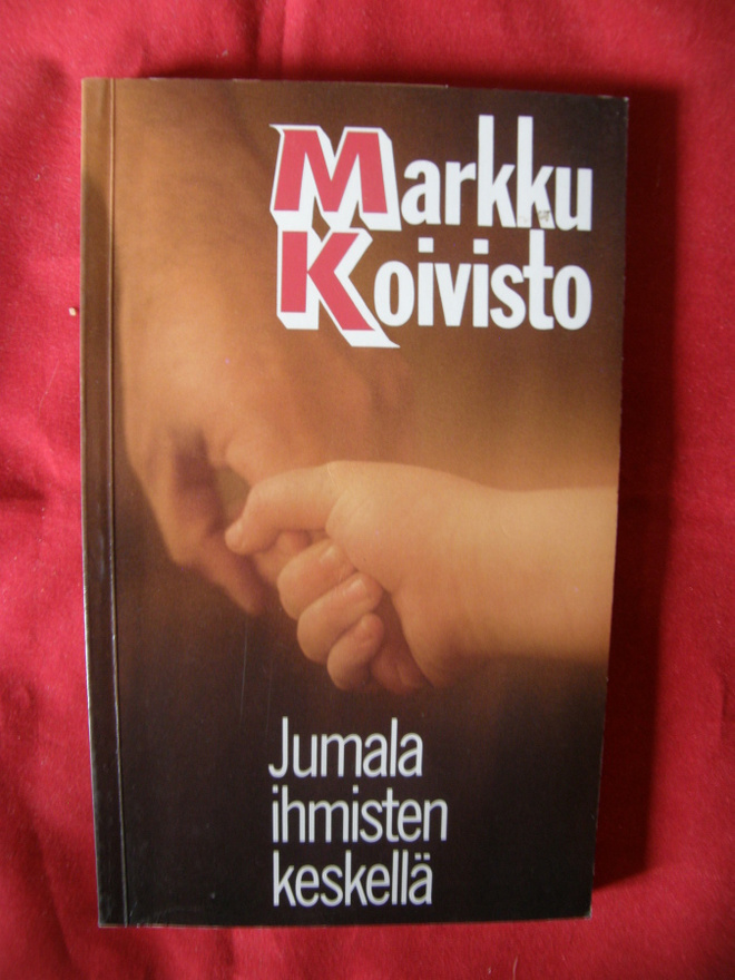 Koivisto, Markku : Jumala ihmisten keskellä