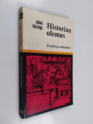 J. Huizinga : Historian olemus : Esseitä ja tutkielmia