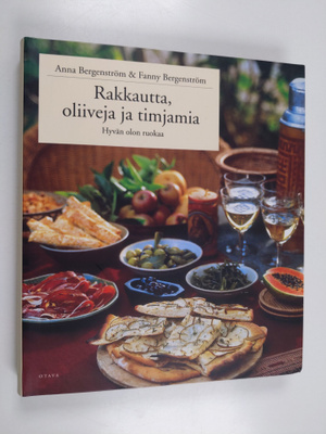 Anna Bergenström : Rakkautta, oliiveja ja timjamia : hyvä...
