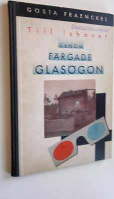 Gösta Fraenckel : Till Ishavet genom färgade glasögon (mu...