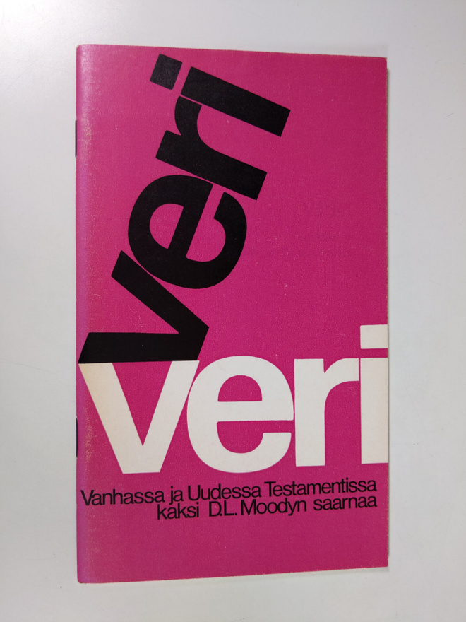 D. L. Moody : Veri Vanhassa ja Uudessa testamentissa : Ka...