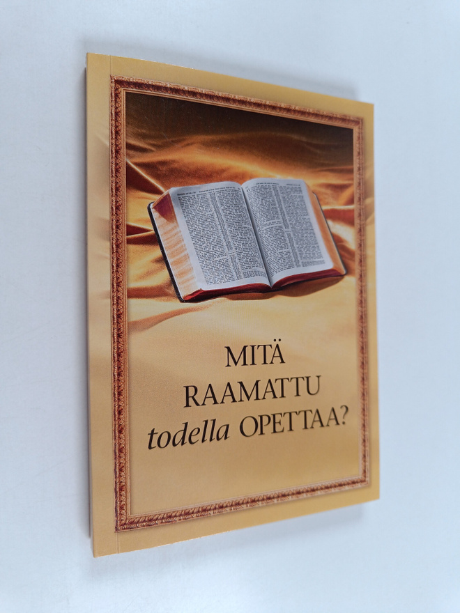 Mitä Raamattu todella opettaa?