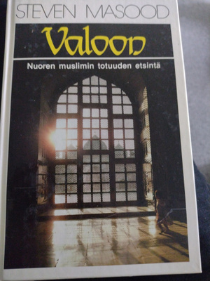 Steven Masood: Valoon. Nuoren muslimin totuuden etsintä