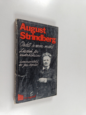 August Strindberg : Ordet i min makt : läsebok för underk...