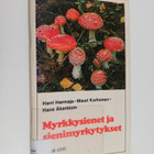 Mauri Korhonen ym. : Myrkkysienet ja sienimyrkytykset - pikkukuva 1