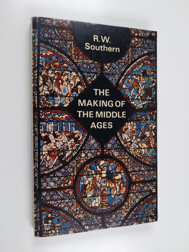 Richard William Southern : The Making of the Middle Ages